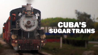 Cuba's Sugar Trains (2016)